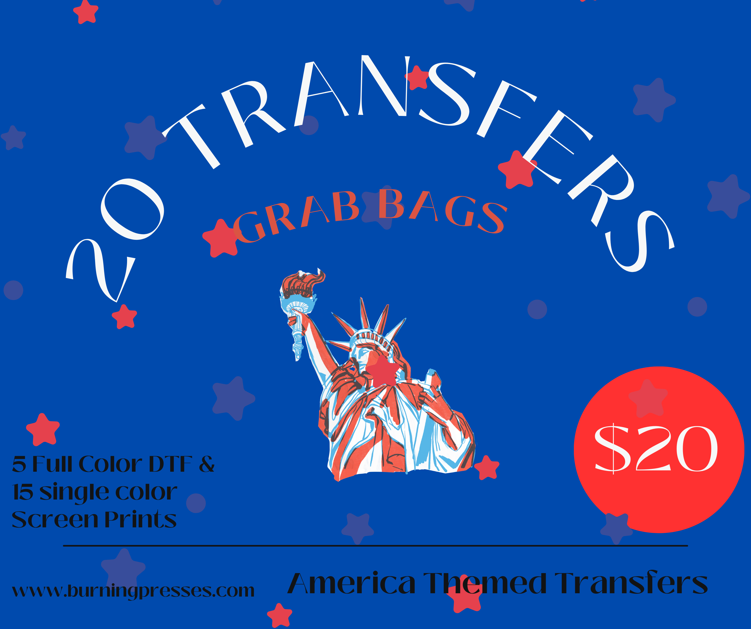 20 America Themed Transfers for $20 (15 Single Color Screen Prints