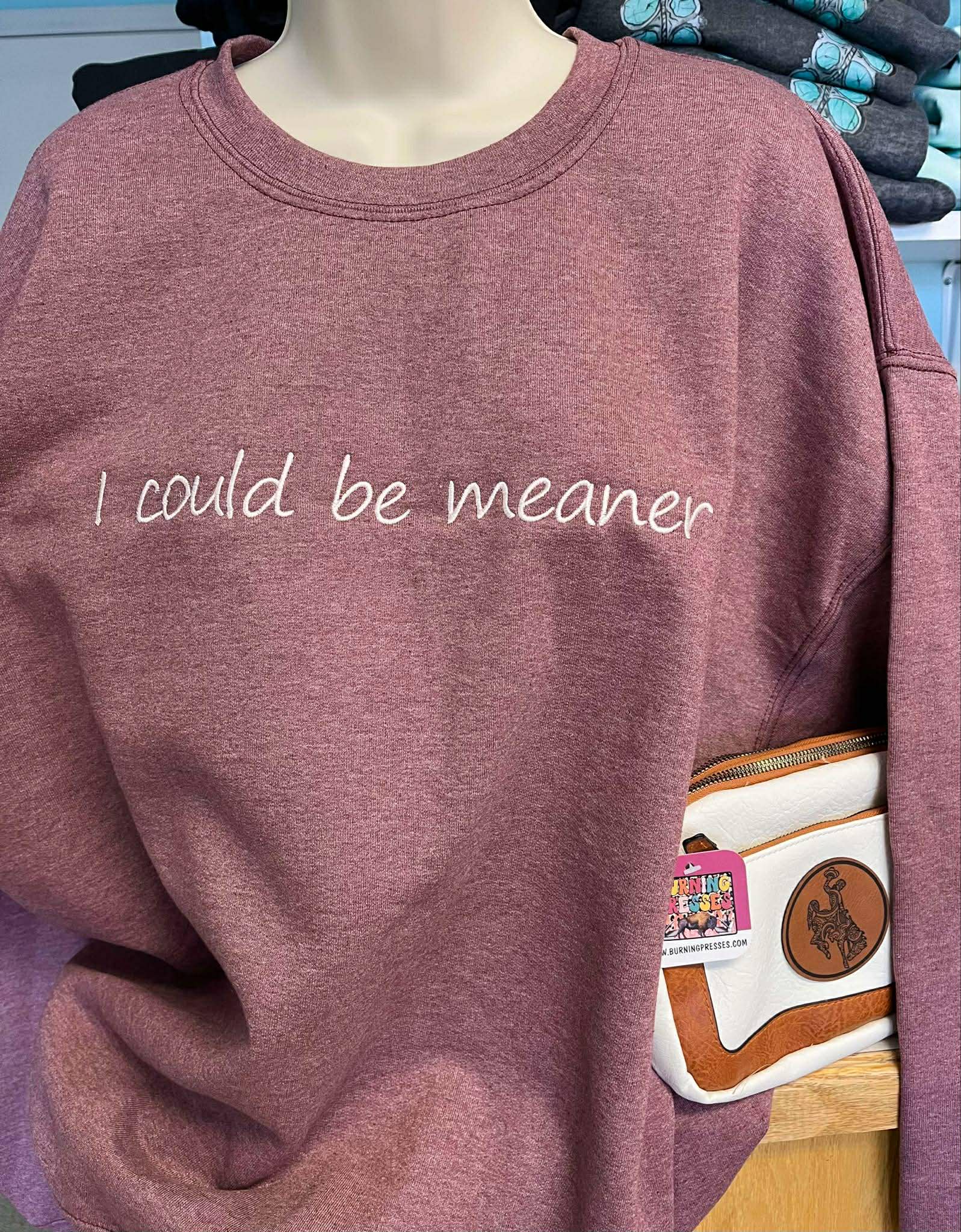 I could be meaner embroidered crewneck