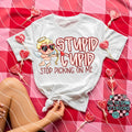 Stupid Cupid stop picking on me DTF Transfer