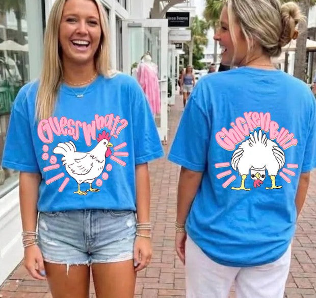 Guess What Chicken Butt Comfort Colors T-Shirt