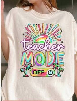 Teacher Mode Off DTF/Sublimation Transfers
