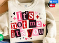 It's not me it's you DTF Transfer