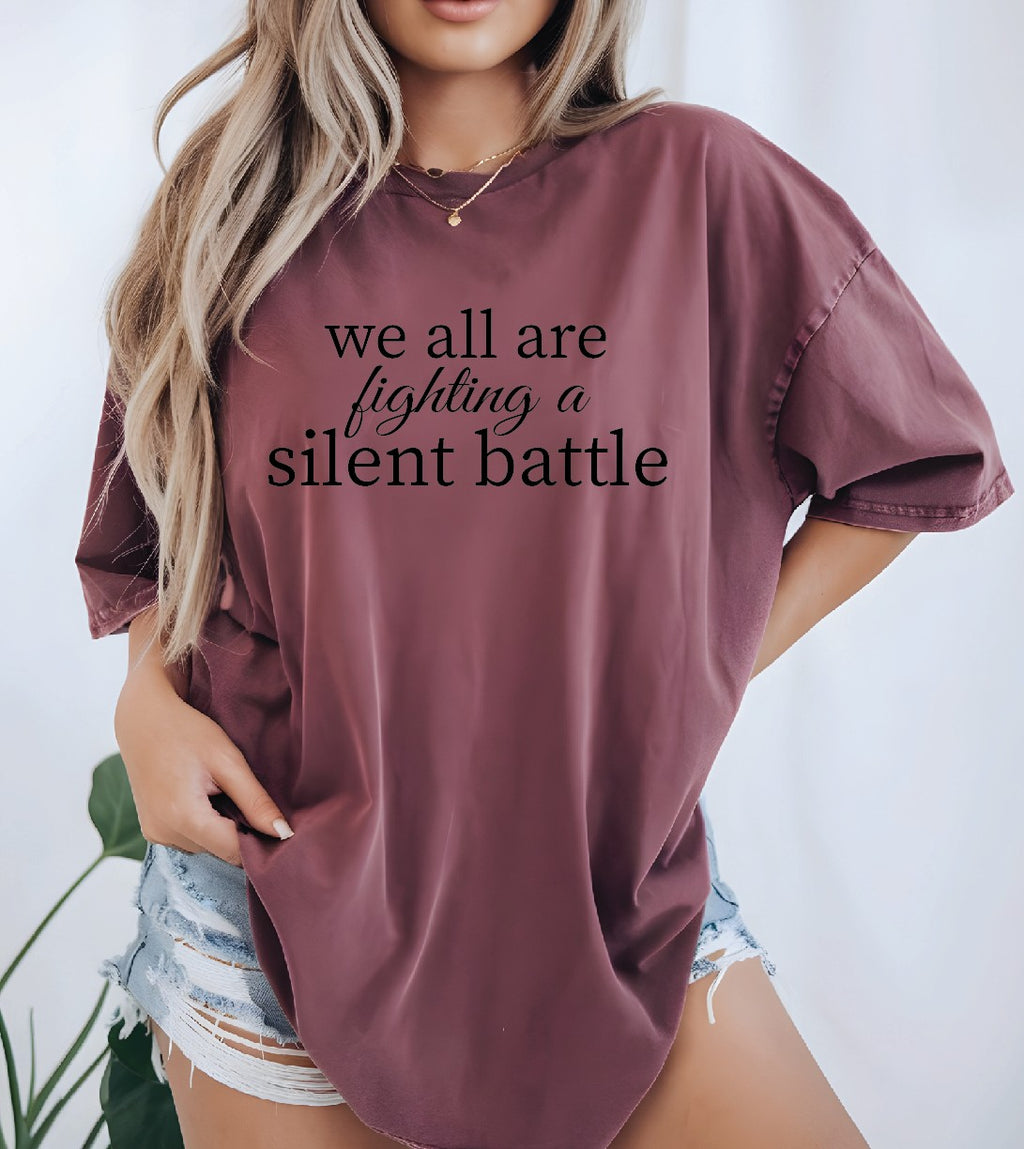 We all are fighting a silent battle DTF Transfer