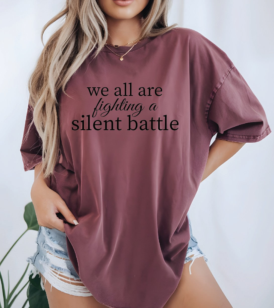 We all are fighting a silent battle DTF Transfer