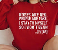 Roses are red, people are fake, I stay to myself DTF Transfer