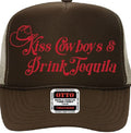Kiss Cowboys and Drink Whiskey or Tequila your choice Trucker Hat