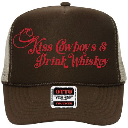 Kiss Cowboys and Drink Whiskey or Tequila your choice Trucker Hat