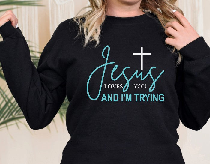 Jesus loves you and I am trying DTF Transfer