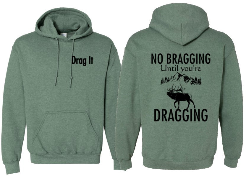 No bragging until your dragging Sublimation Transfer